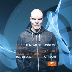 Airwave @ A State Of Trance 850 Festival 2018 (Utrecht)