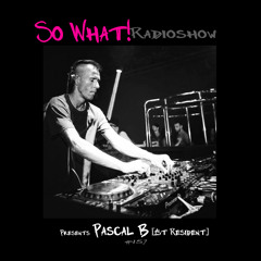So What Radioshow 157/Pascal B [1st Resident]
