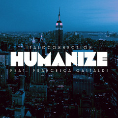 Italoconnection - Humanize (A Visitor From Another Meaning Remix)
