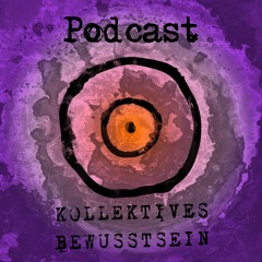 Kollektives Bewusstsein Podcast 029 - Alma Linda