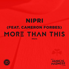 Nipri feat. Cameron Forbes - More Than This