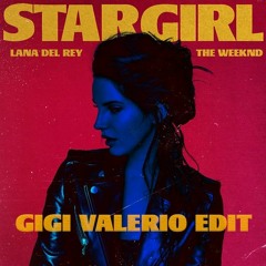 lana del rey & the weeknd - stargirl interlude (Gigi Valerio Edit)
