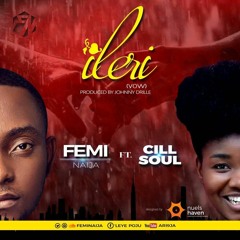 Ileri Femi Naija X Cill