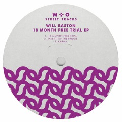 Will Easton - 18 Month Free Trial (WO038) [clip]