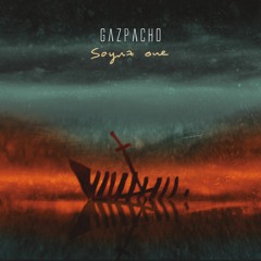 Gazpacho - Soyuz One (from Soyuz)