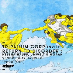 Tripalium Rinse Show #16 : Umwelt & Helena Hauff & Morah