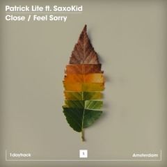 Patrick Lite ft. SaxoKid - Close (Original Mix)