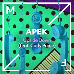 APEK - Upside Down ft. Carly Paige