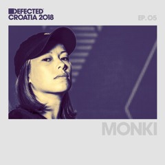 Defected Croatia Sessions - Monki Ep.05
