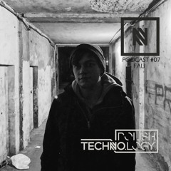 Polish Techno.logy | Podcast #07 | Fau