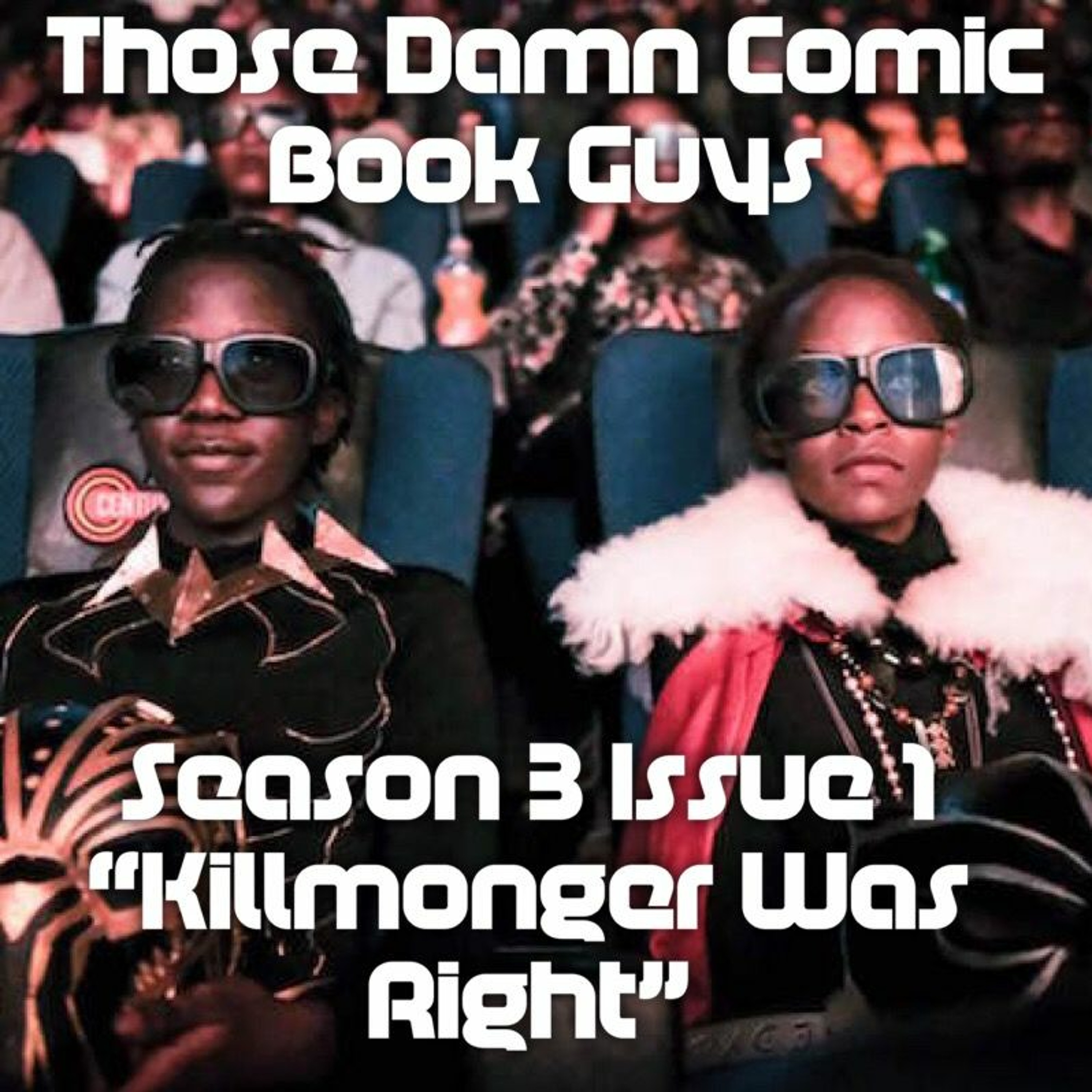 Season 3 Issue 1 "Killmonger Was Right" episode artwork