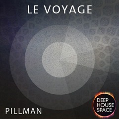 Deep House Space 116: Le Voyage (Pillman)