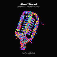 Above & Beyond feat. Richard Bedford - Northern Soul (Ben Böhmer Remix)