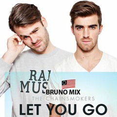 The ChainsMokers - Let You Go ( Bruno Mix Extended )