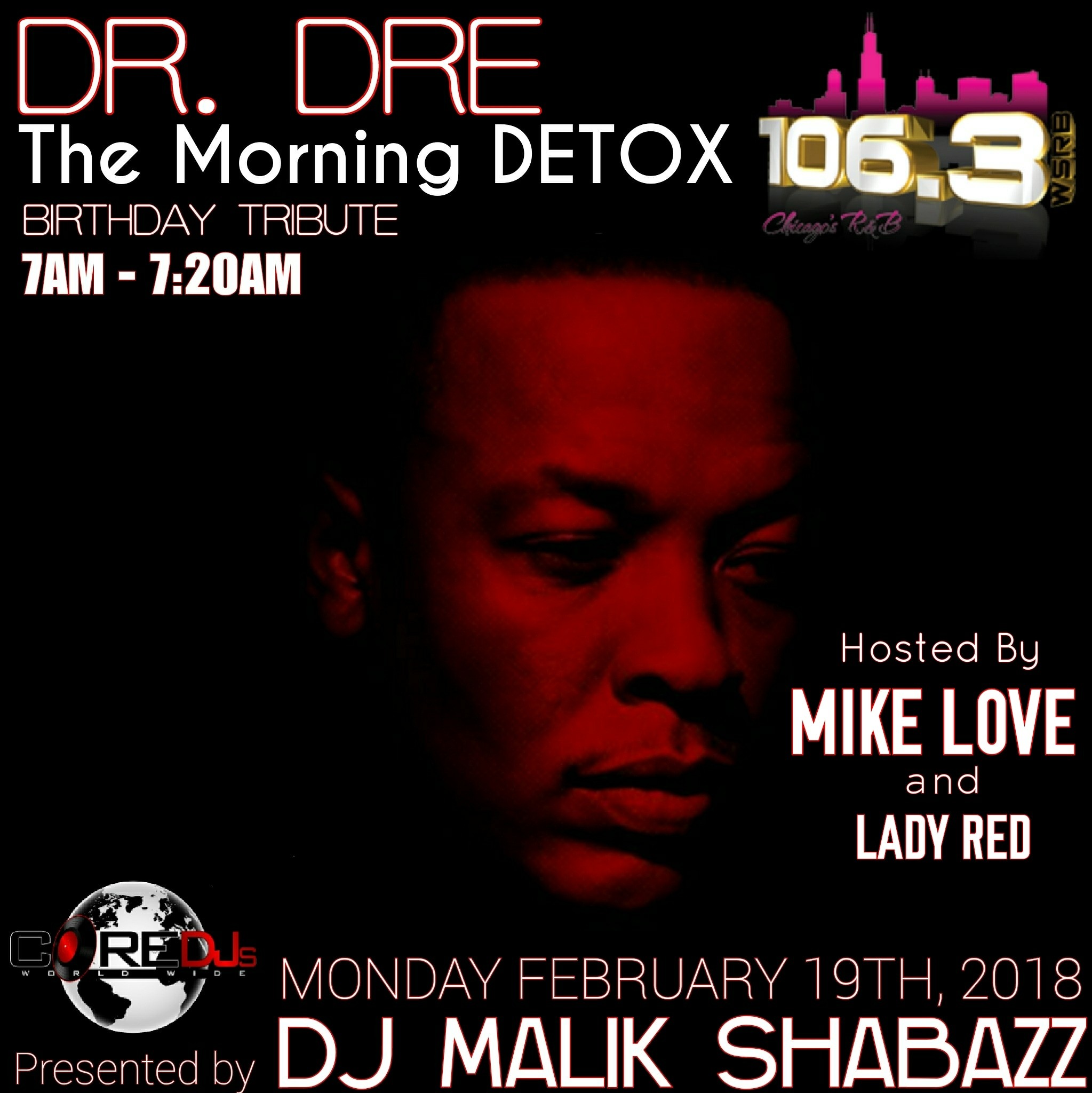 DJ MALIK SHABAZZ - DR. DRE Birthday Tribute on #TheMorningMixtape 106.3 Chicago