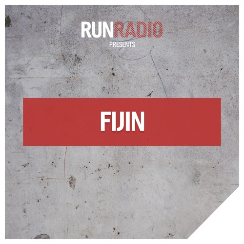 RUN RADIO Episode #043 Guestmix by Fijin