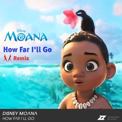 Disney Moana - How Far I'll Go (Yamazon Remix)(Radio Edit)
