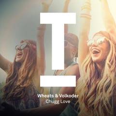 Wheats & Volkoder - Chugg Love
