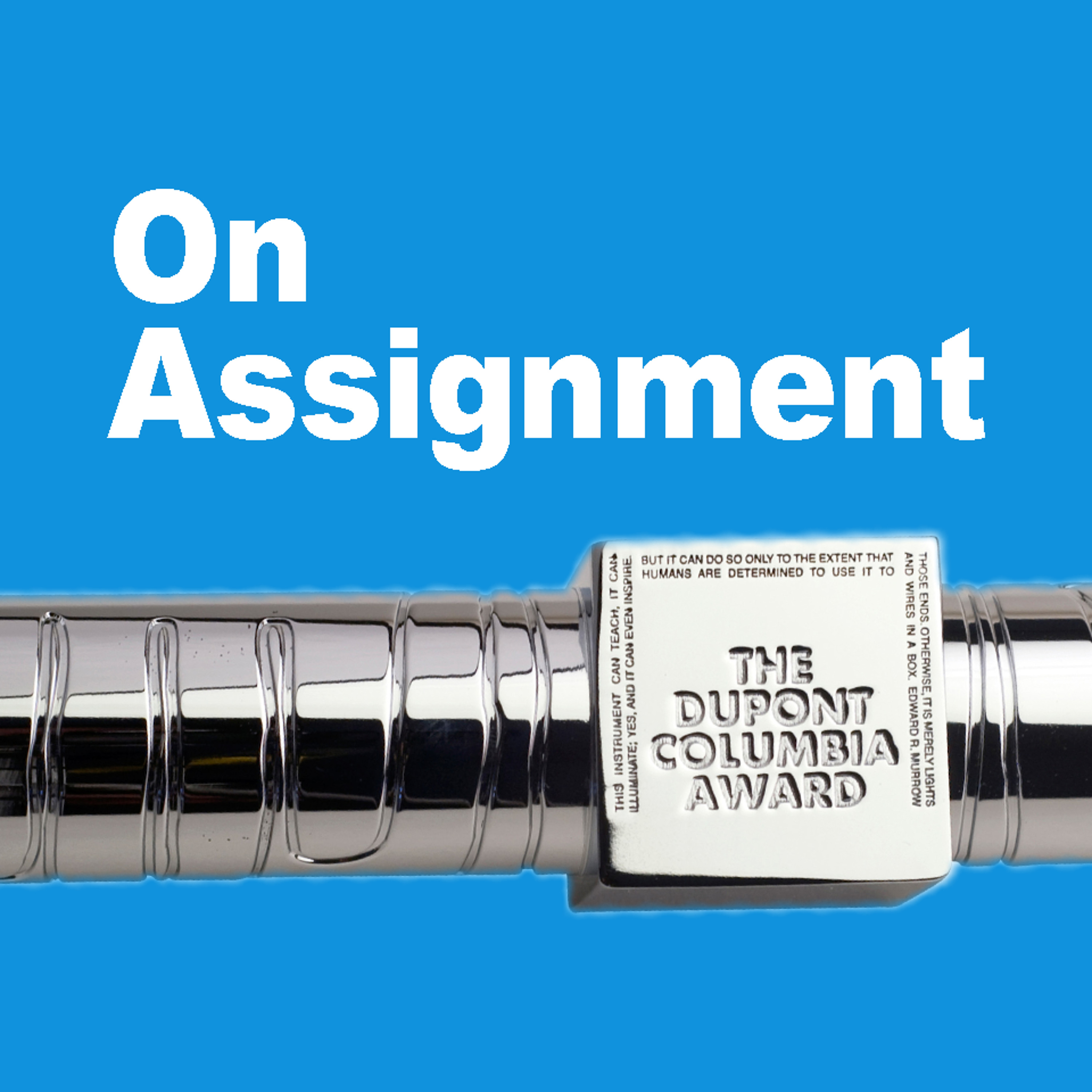 On Assignment - From the duPont-Columbia Awards