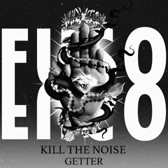 KILL THE NOISE X GETTER - MINE (FUSO! FLIP)
