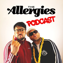 The Allergies Podcast #009 (with guest Soul Flip)