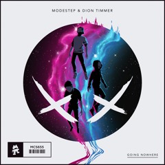 Modestep & Dion Timmer - Going Nowhere
