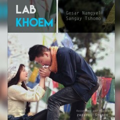 "Lab Khoem" by Sangay Tshomo (bubu) and Gesar Namgyel(panda)