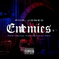 Enemies ft Paparattzi Pop (Prod By DonD)