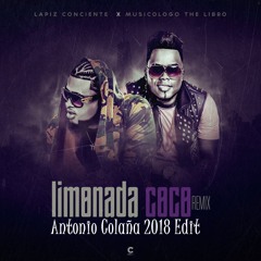 Musicologo Ft. Lapiz Conciente - Limonada Coco (Antonio Colaña 2018 Edit)
