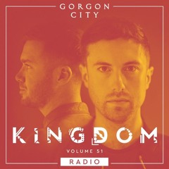 Gorgon City KINGDOM RADIO 051