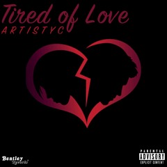 Tired of Love [Prod. Tistyc]