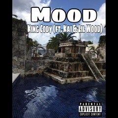Mood (Ft Kai & Lil Wood)