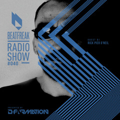 Beatfreak Radio Show By D-Formation #040 guest DJ Rick Pier O'Neil