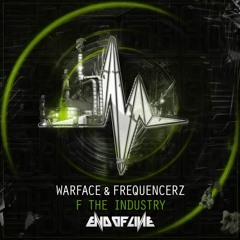 [EOL068] Warface & Frequencerz - F The Industry