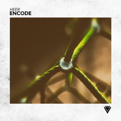 HEER - Encode [OUT NOW]
