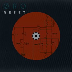 Øro - Reset (Original Mix)