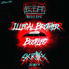 Skrillex - Red Lips ( Illegal Brother Bootleg ) Free Track