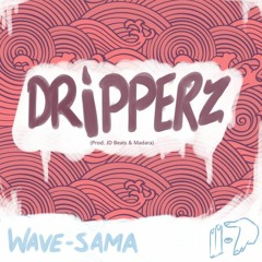 DRiPPERZ (Prod. By JD Beats x Madara)