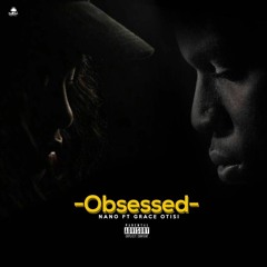Obsessed ft Grace Otisi
