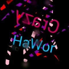 HaWor - Crazy (Original Mix Trap)