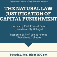 The Natural Law Justification Of Capital Punishment (Keating Responding)| Prof. Edward Feser
