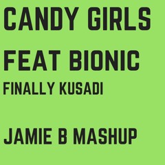 Bionic - Finally Kusadi (Jamie B MashUp)FREE DOWNLOAD
