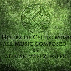 2 Hours of Celtic Music by Adrian von Ziegler