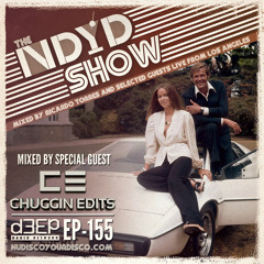 The NDYD Radio Show EP155 - guest mix by CHUGGIN EDITS - UK