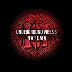 Natema - Underground Vibes 003#