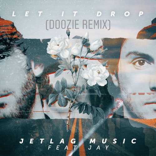 Jetlag - Let It Drop (Doozie Remix)