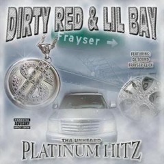 Dirty Red & Lil Bay - Dirty Reds Tha Name