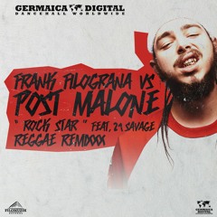 Frank Filograna vs. Post Malone - Rockstar ft. 21 Savage (Reggae Remix)