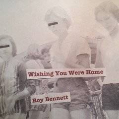 Wishing You Were Home