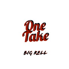 Big Rell x One Take